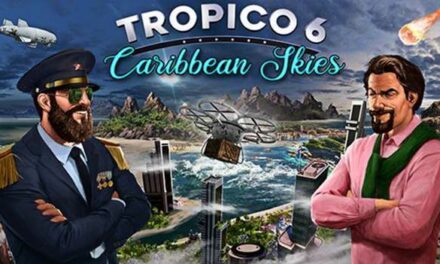 Los Cielos del Caribe llegan a Tropico 6